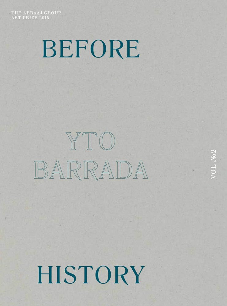 Before History: The Abraaj Group Art Prize 2015 (Sternberg Press)