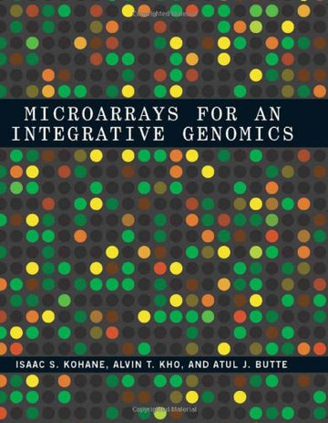 Microarrays for an Integrative Genomics (Computational Molecular Biology) (Computational Molecular Biology Series)