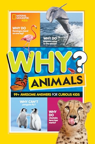 National Geographic Kids Why? Animals: 99+ Awesome Answers for Curious Kids (NGK Why?)