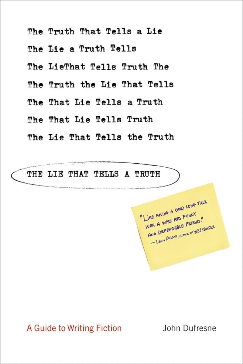 The Lie That Tells a Truth: A Guide to Writing Fiction
