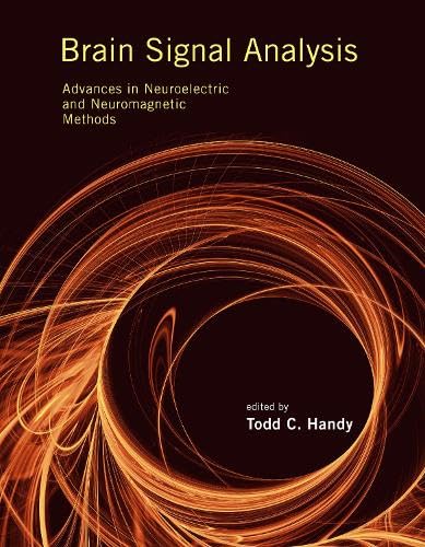 Brain Signal Analysis: Advances in Neuroelectric and Neuromagnetic Methods