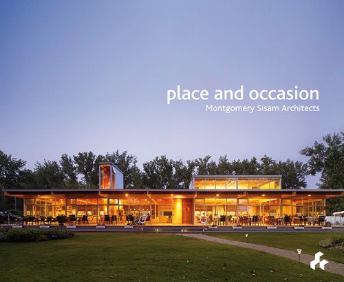 Place and Occasion: Montgomery Sisam Architects