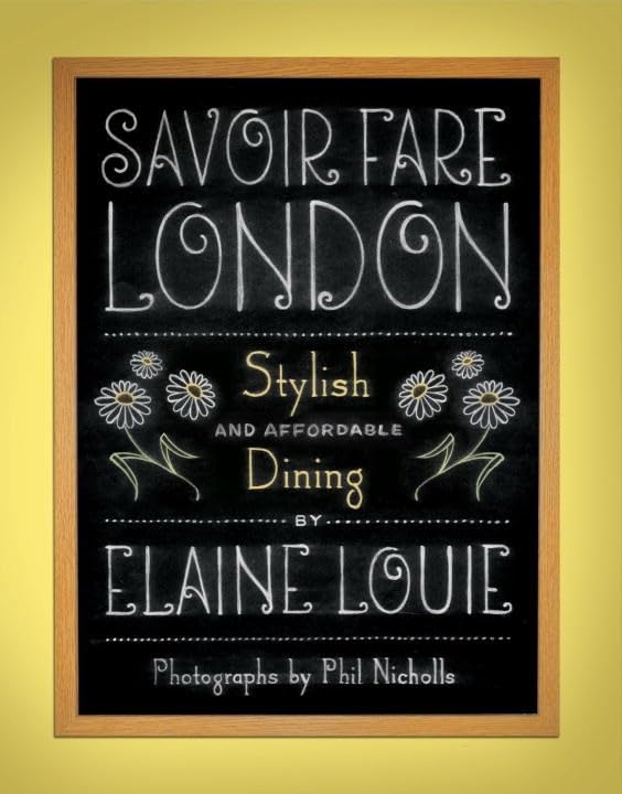 Savoir Fare London: Stylish and Affordable Dining (Savoir Fare Guides)