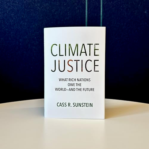Climate Justice: What Rich Nations Owe the World?and the Future