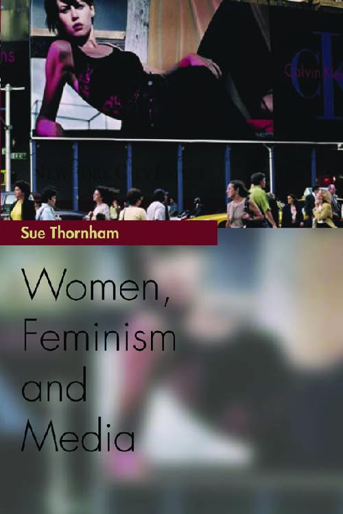 Women, Feminism and the Media: Women, Feminism and Media (Media Topics)