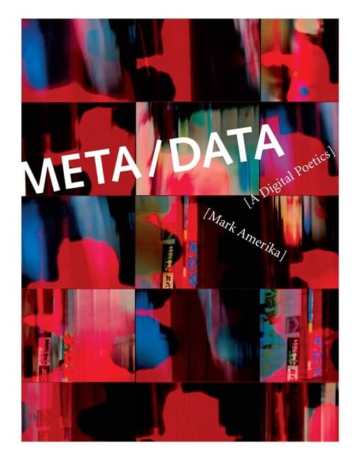 Meta/Data: A Digital Poetics (Leonardo)