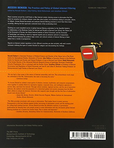 Access Denied: The Practice and Policy of Global Internet Filtering (Information Revolution & Global Politics)