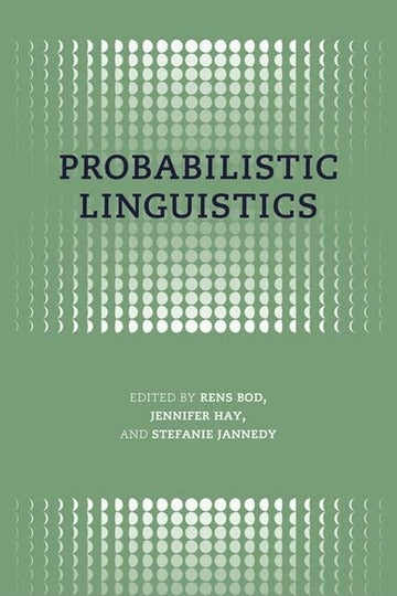 Probabilistic Linguistics (Bradford Book)
