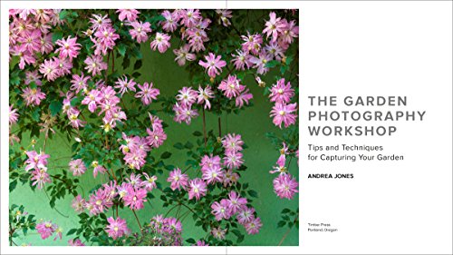 The Garden Photography Workshop: Expert Tips and Techniques for Capturing the Essence of Your Garden