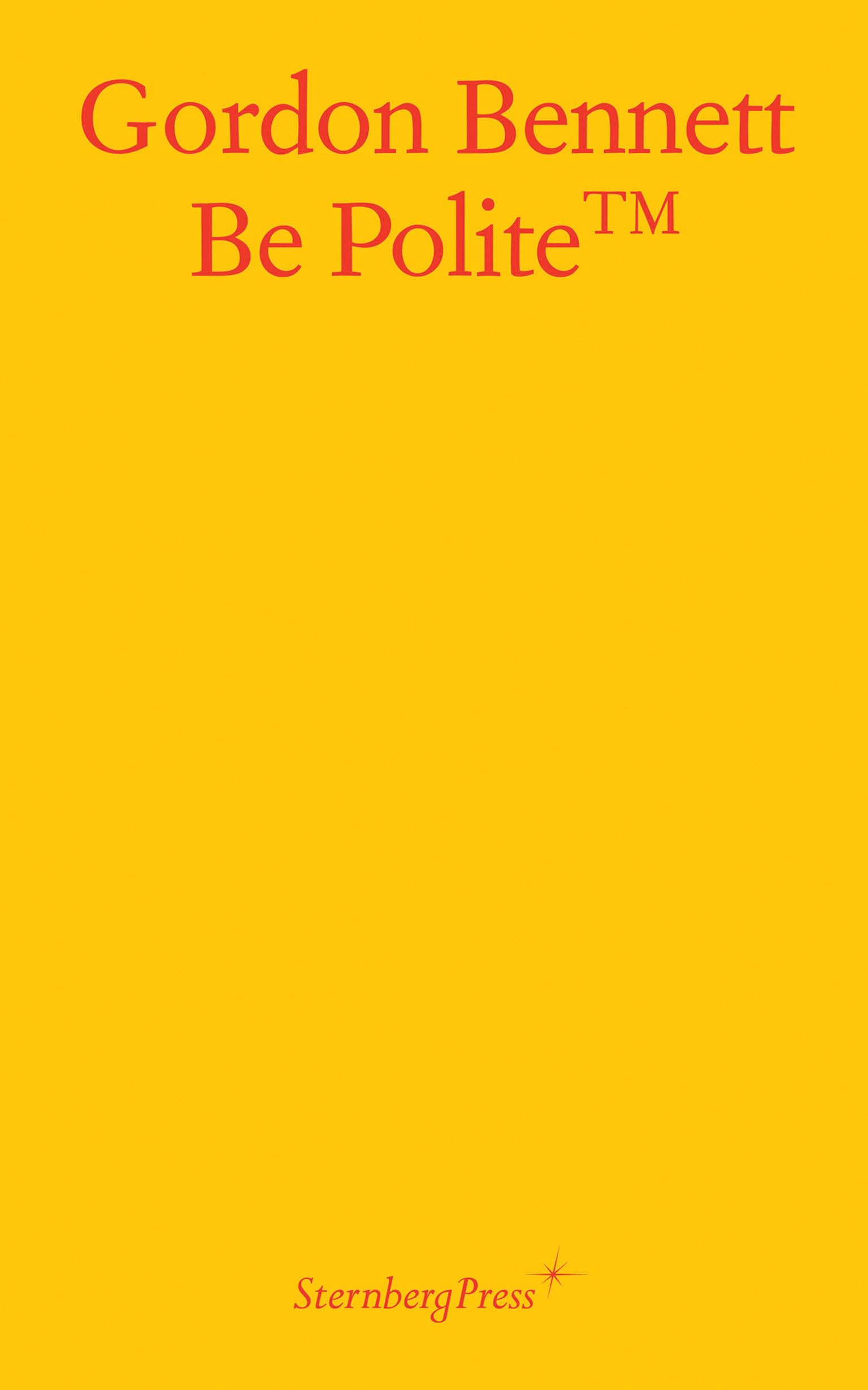 Gordon Bennett: Be Polite