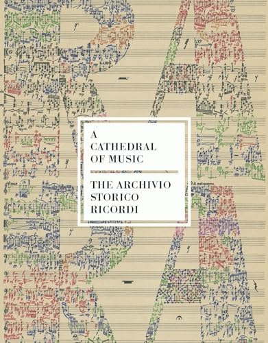A Cathedral of Music: The Archivio Storico Ricordi
