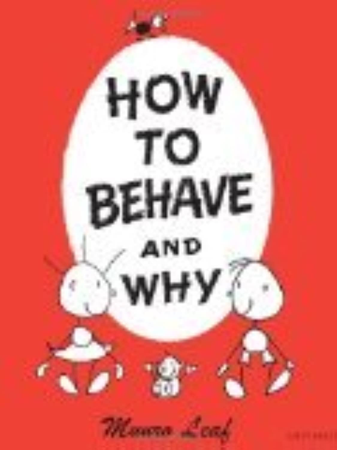 How to Behave and Why