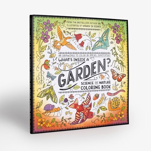 What's Inside a Garden?: Science and Nature Coloring Book: 40 Drawings to Color