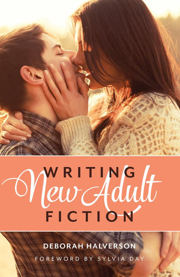 Writing New Adult Fiction: How to Write and Sell New-Adult Fiction