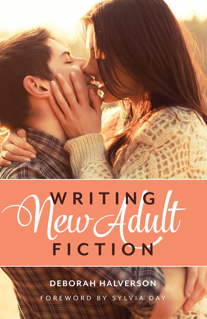 Writing New Adult Fiction: How to Write and Sell New-Adult Fiction