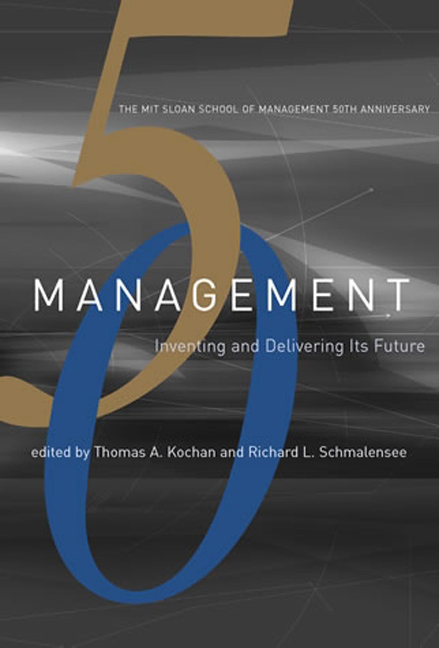 Management: Inventing and Delivering Its Future (Mit Press)