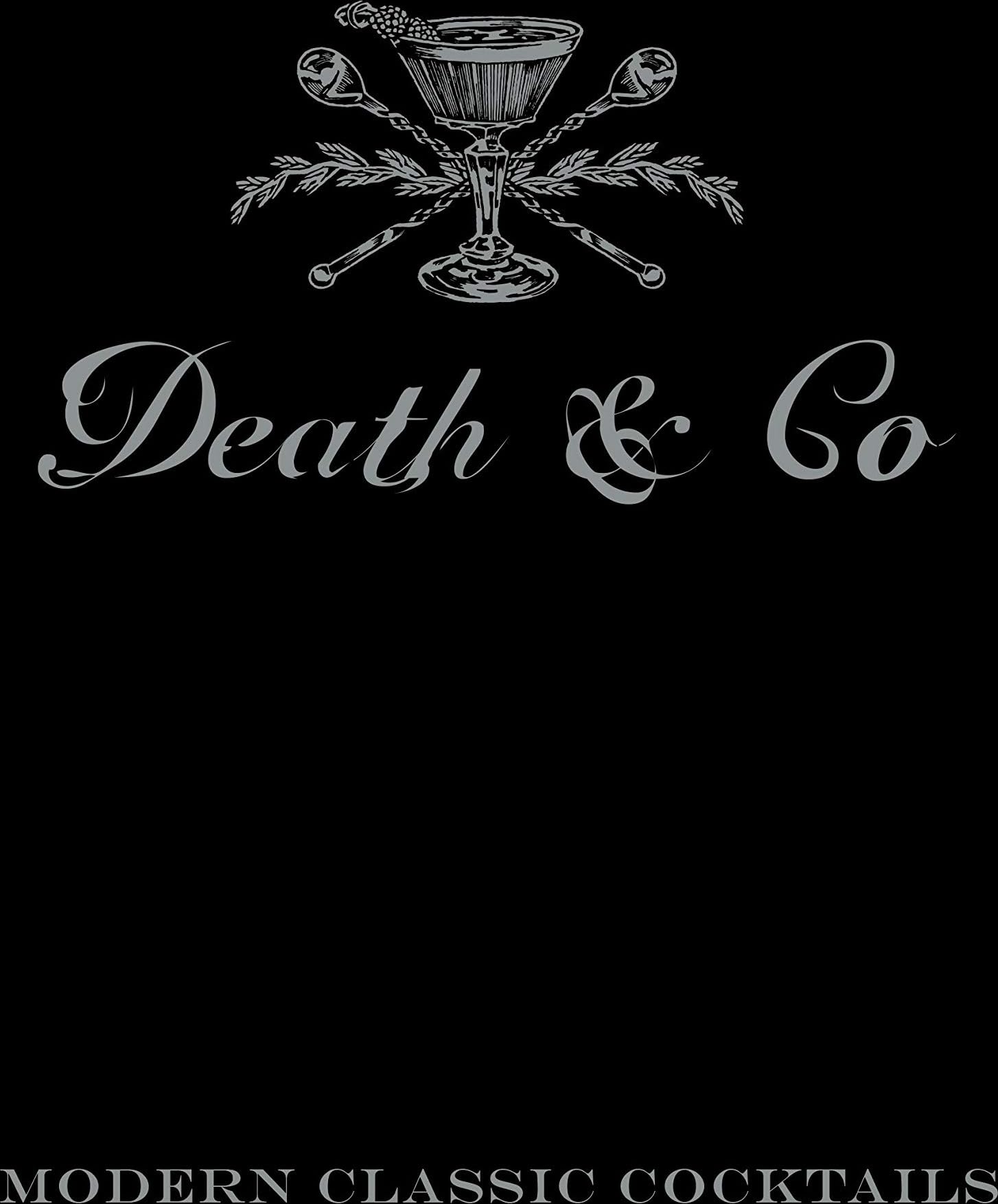 Death & Co: Modern Classic Cocktails
