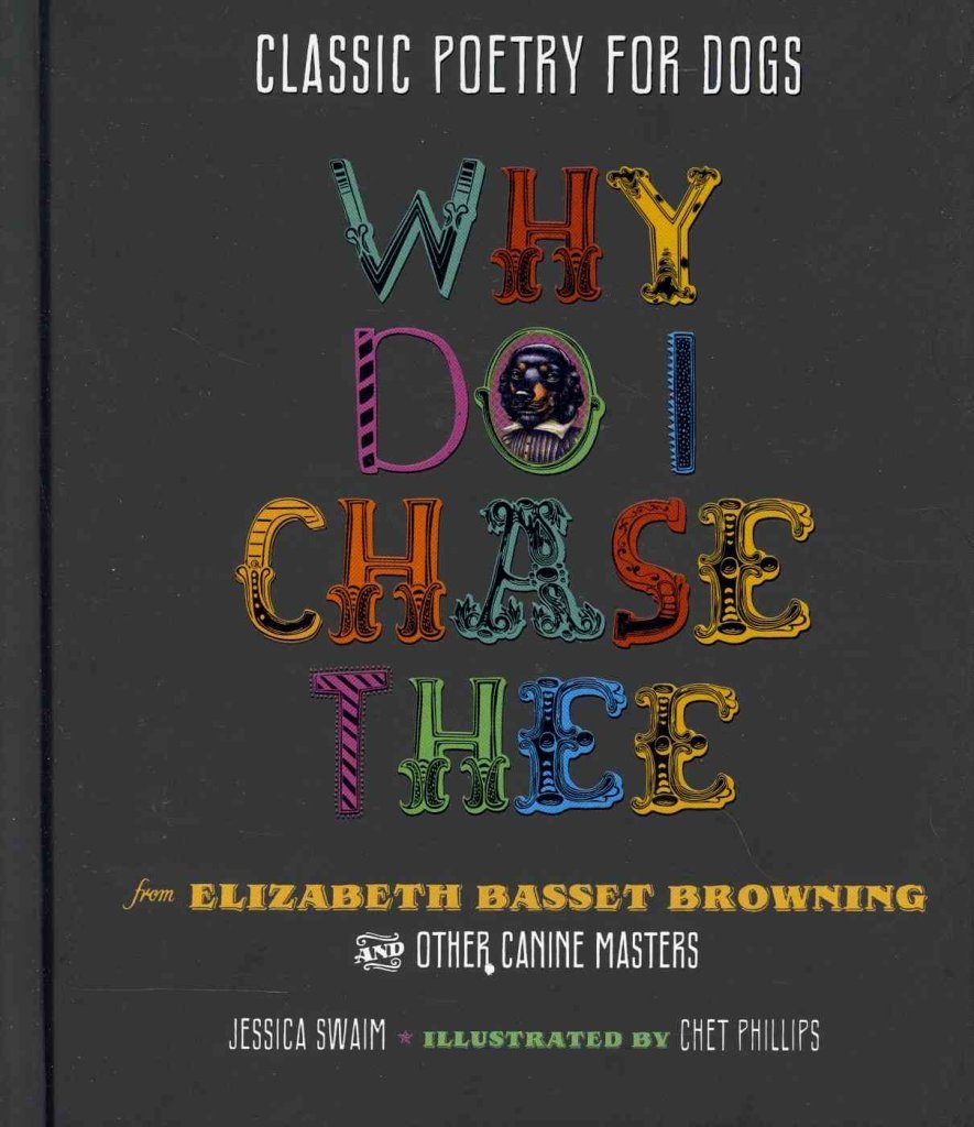 Classic Poetry for Dogs: Why Do I Chase Thee