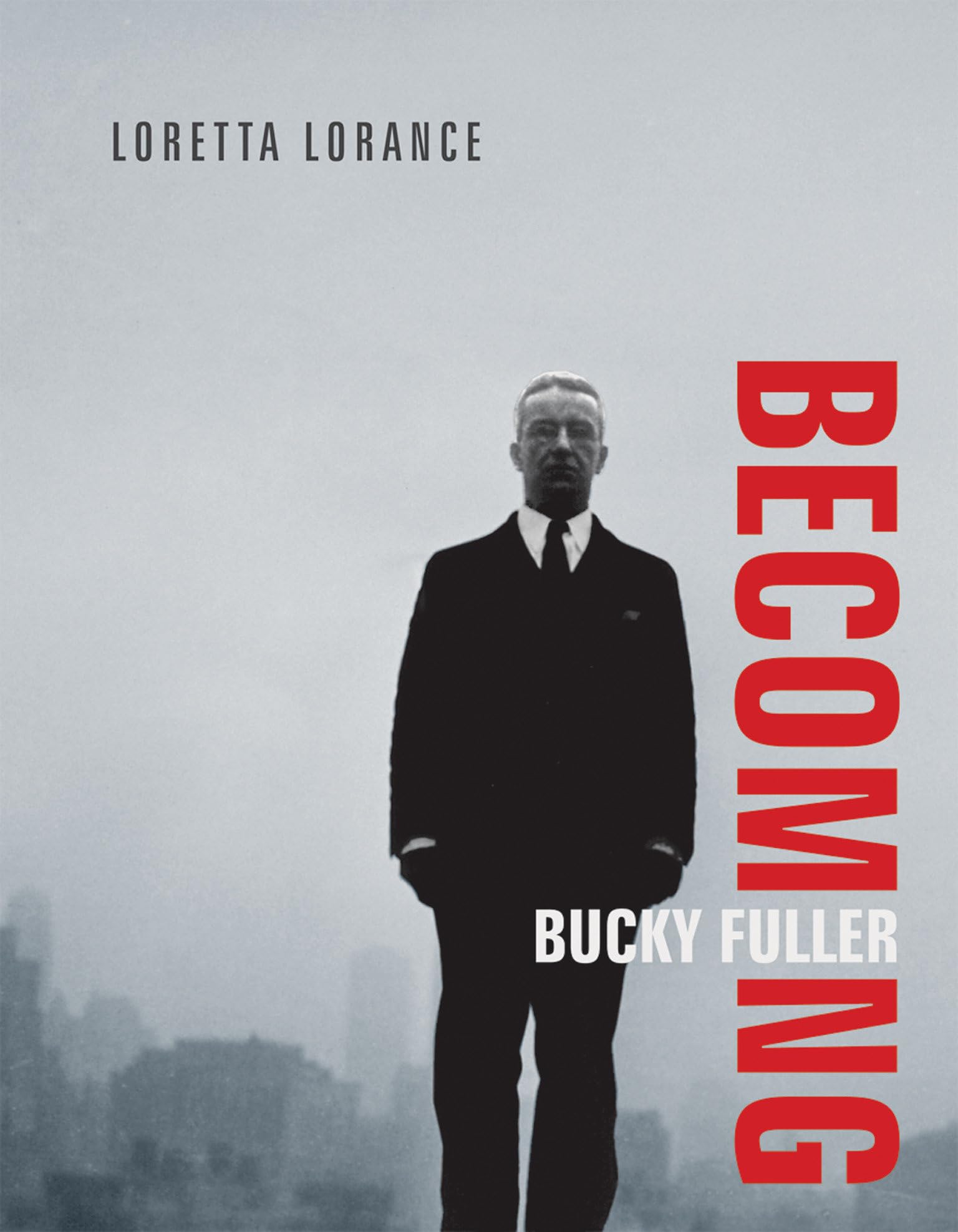 Becoming Bucky Fuller (The Mit Press)