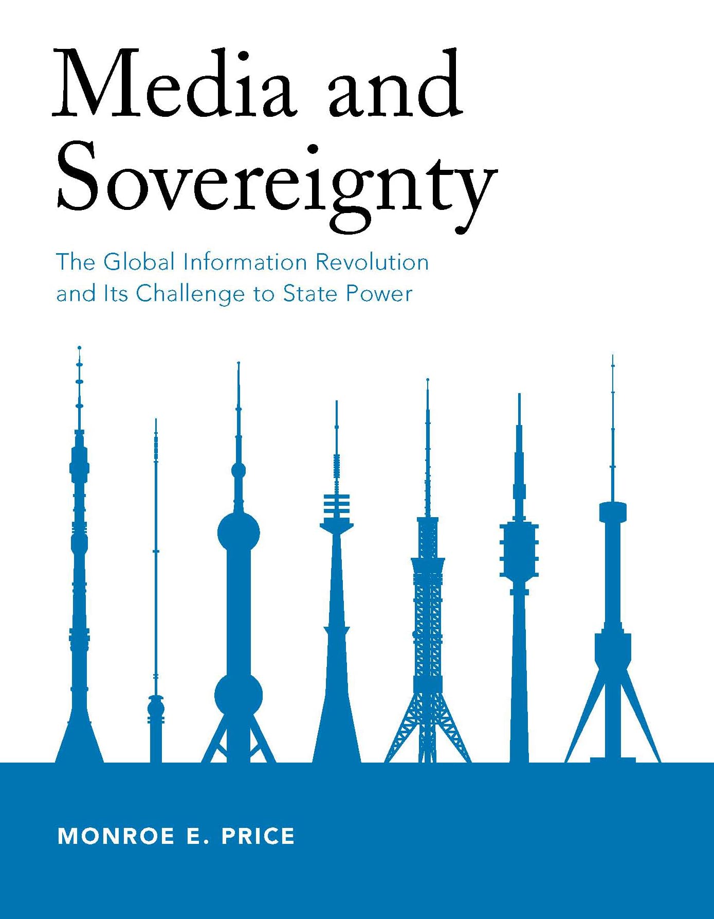 Media and Sovereignty: The Global Information Revolution and Its Challenge to State Power (Mit Press)