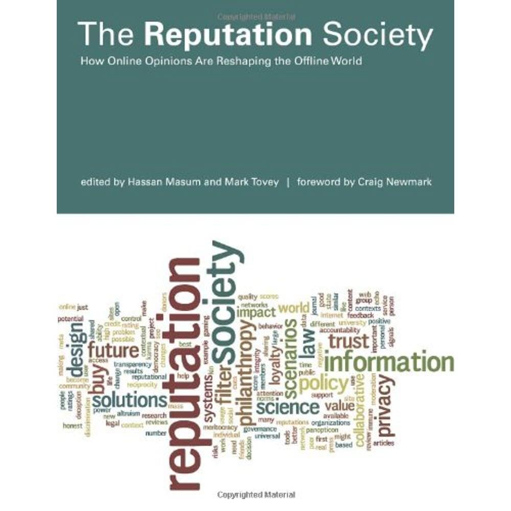 The Reputation Society: How Online Opinions Are Reshaping the Offline World (Information Society)