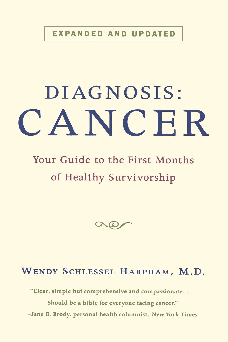 Diagnosis: Cancer: Your Guide to the First Months of Healthy Survivorship