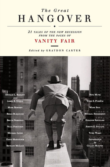 The Great Hangover: 21 Tales of the New Recession from the Pages of Vanity Fair