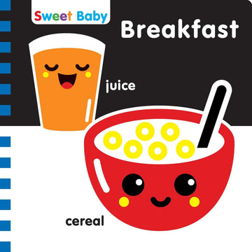 Sweet Baby: Breakfast: A High-Contrast Introduction to Mealtime (Sweet Baby High Contrast)