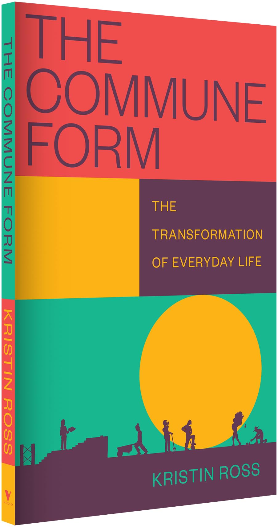 The Commune Form: The Transformation of Everyday Life