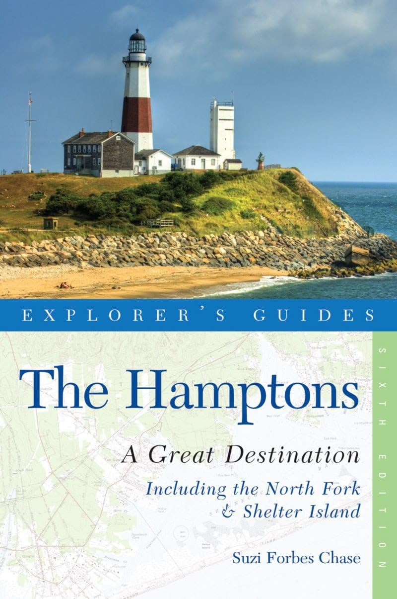 Explorer's Guide Hamptons: A Great Destination: Includes North Fork & Shelter Island (Explorer's Great Destinations)