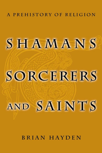Shamans Sorcerers and Saints