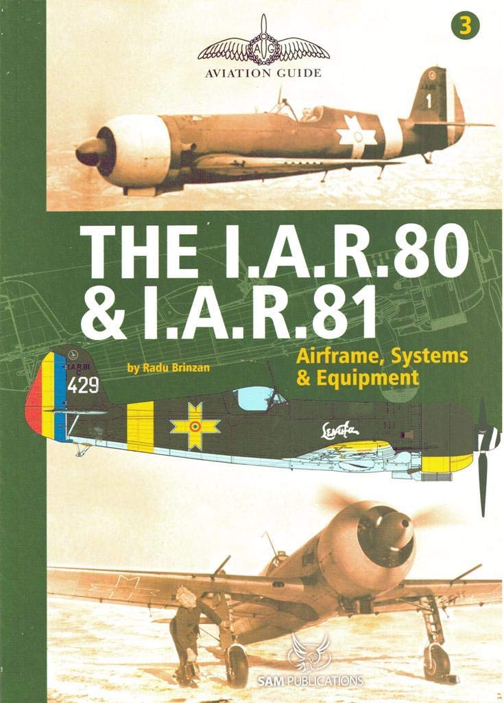 IAR.80 AND IAR.81, THE: Airframe, Systems and Equipment
