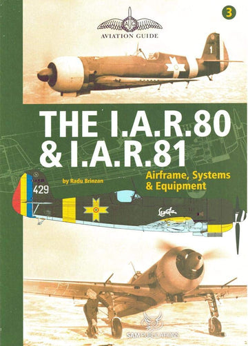 IAR.80 AND IAR.81, THE: Airframe, Systems and Equipment