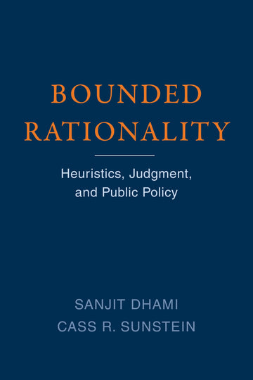 Bounded Rationality: Heuristics, Judgment, and Public Policy
