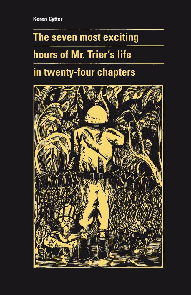 The seven most exciting Hours of Mr. Trier's life in twenty-four chapters (Sternberg Press)