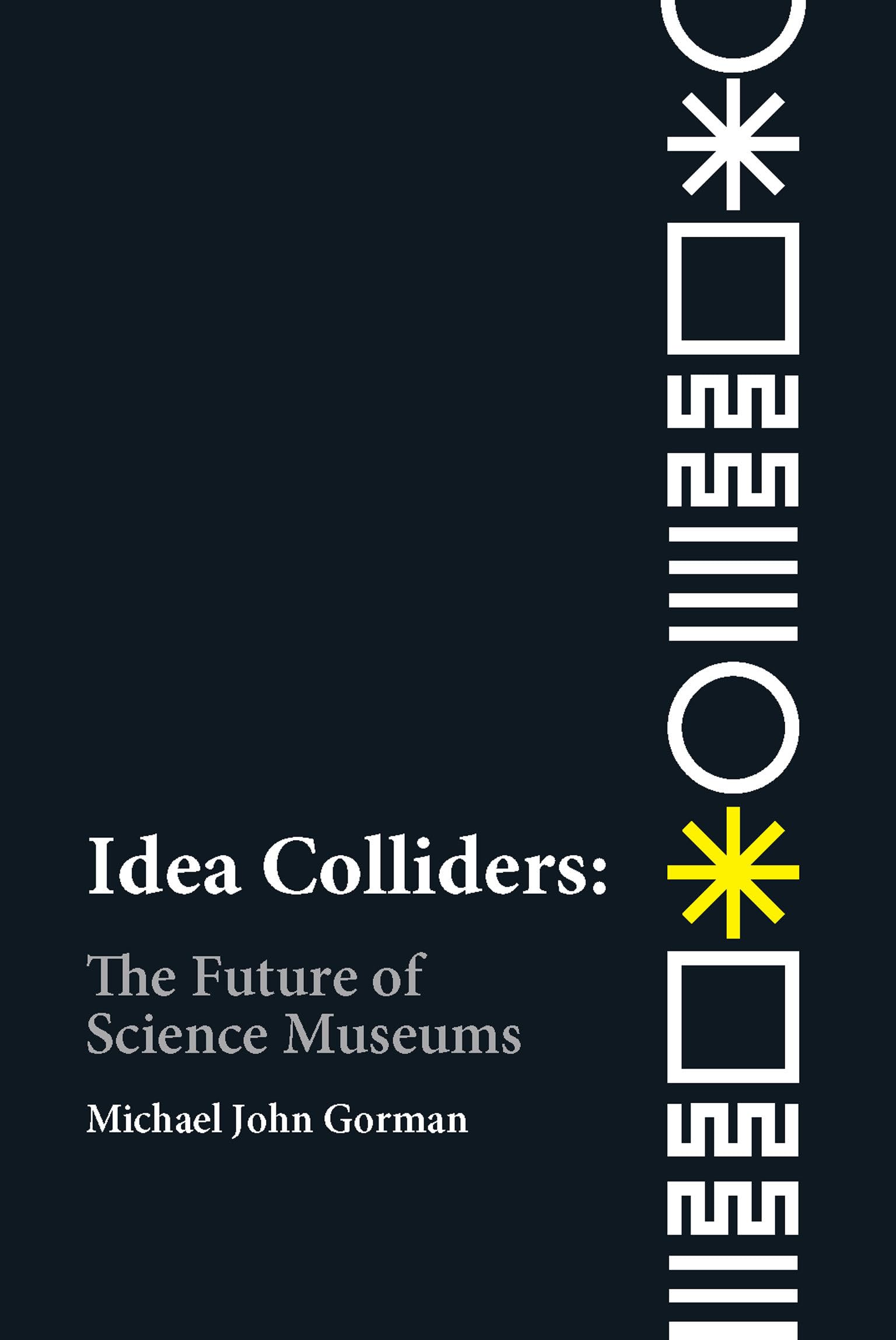 Idea Colliders: The Future of Science Museums (metaLAB Projects)