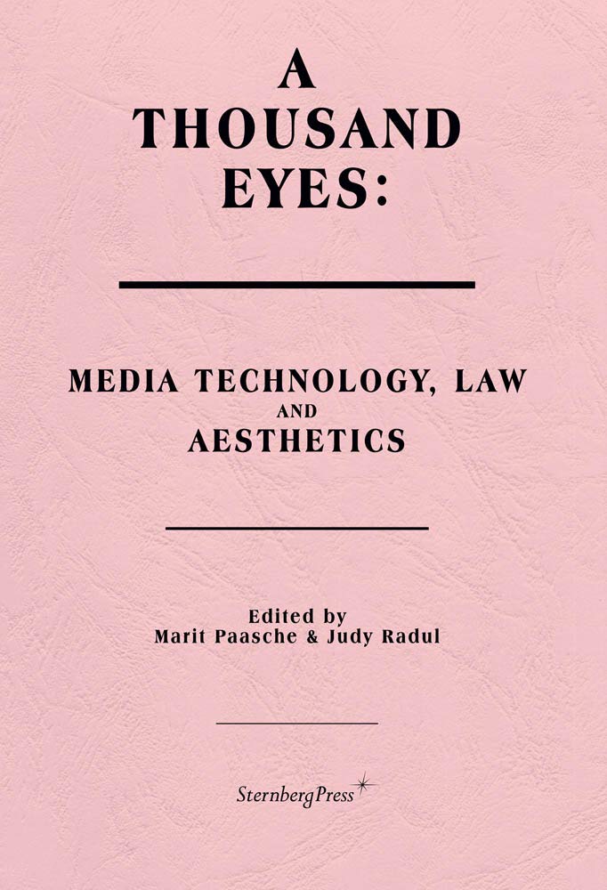 A Thousand Eyes: Media Technology, Law, and Aesthetics
