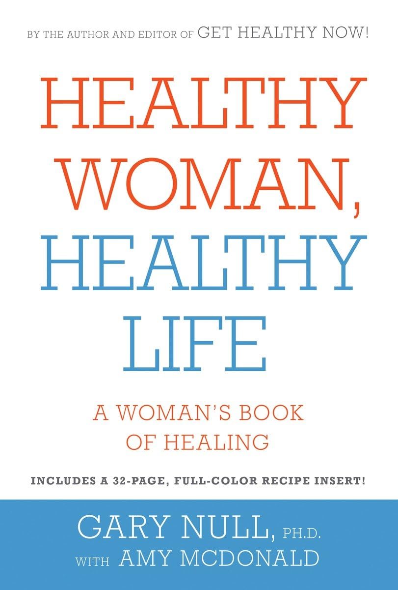 Healthy Woman, Healthy Life: A Woman's Book of Healing