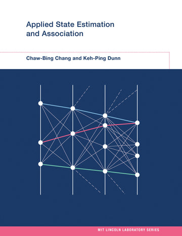Applied State Estimation and Association (MIT Lincoln Laboratory Series)