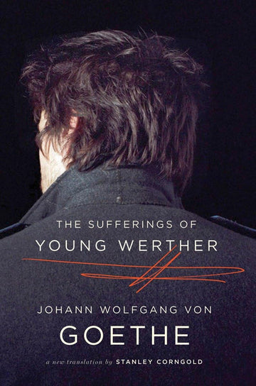 The Sufferings of Young Werther: A New Translation