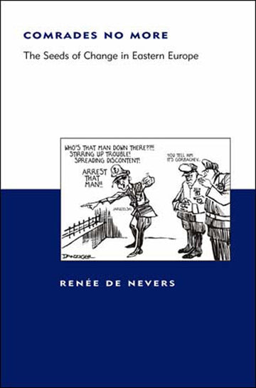 Comrades No More: The Seeds of Change in Eastern Europe (BCSIA Studies in International Security) (Belfer Center Studies in International Security)