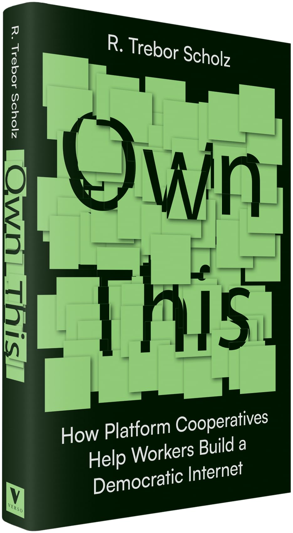 Own This!: How Platform Cooperatives Help Workers Build a Democratic Internet
