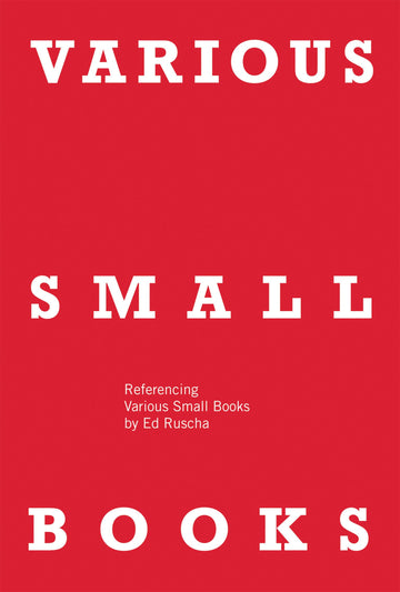 VARIOUS SMALL BOOKS: Referencing Various Small Books by Ed Ruscha (Mit Press)