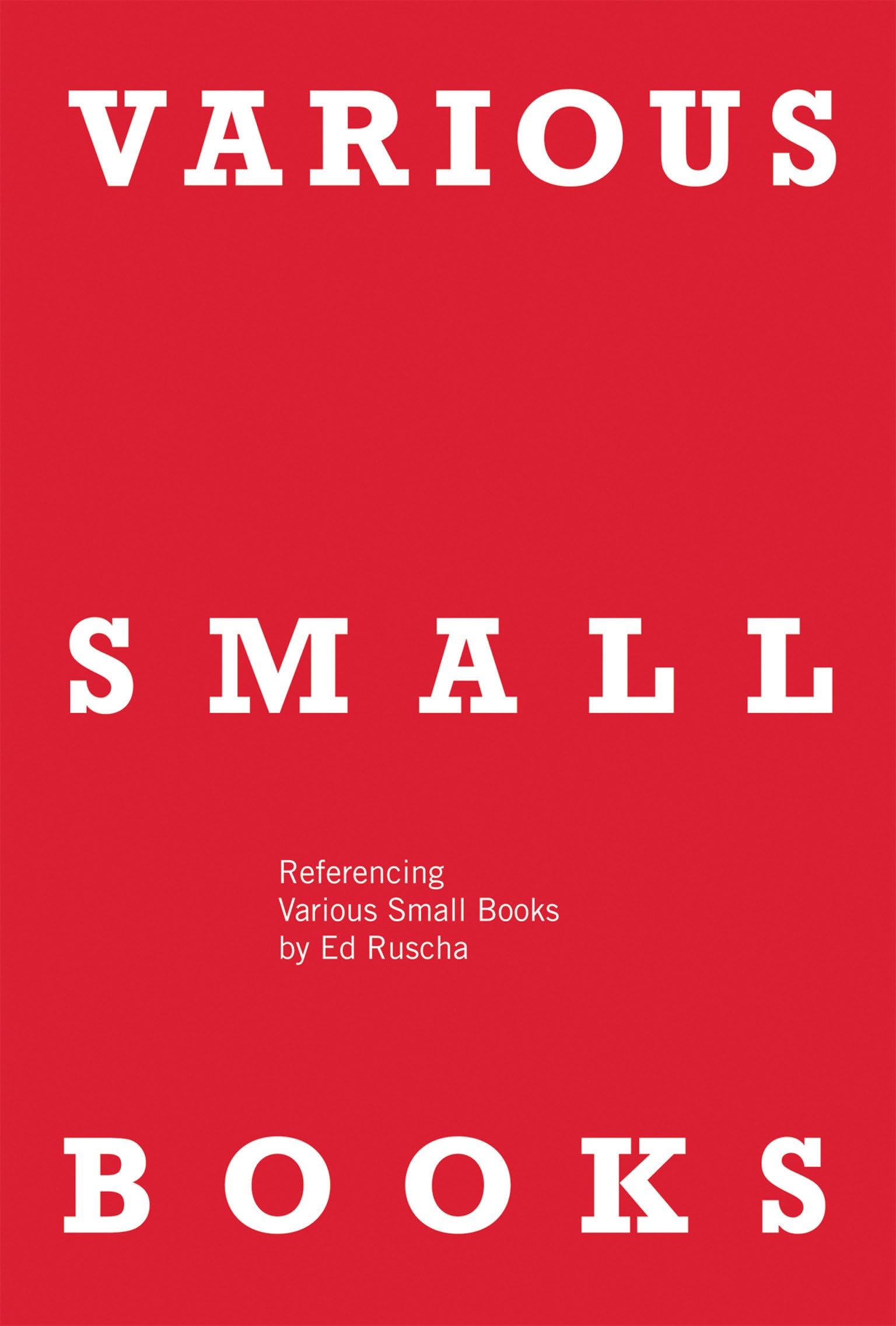 VARIOUS SMALL BOOKS: Referencing Various Small Books by Ed Ruscha (Mit Press)