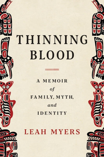Thinning Blood: A Memoir of Family, Myth, and Identity
