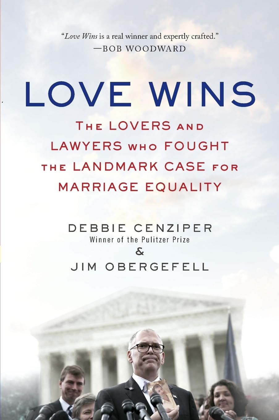 Love Wins: The Lovers and Lawyers Who Fought the Landmark Case for Marriage Equality