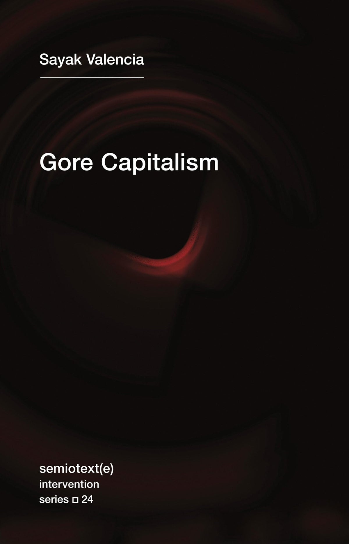 Gore Capitalism (Semiotext(e) / Intervention Series)
