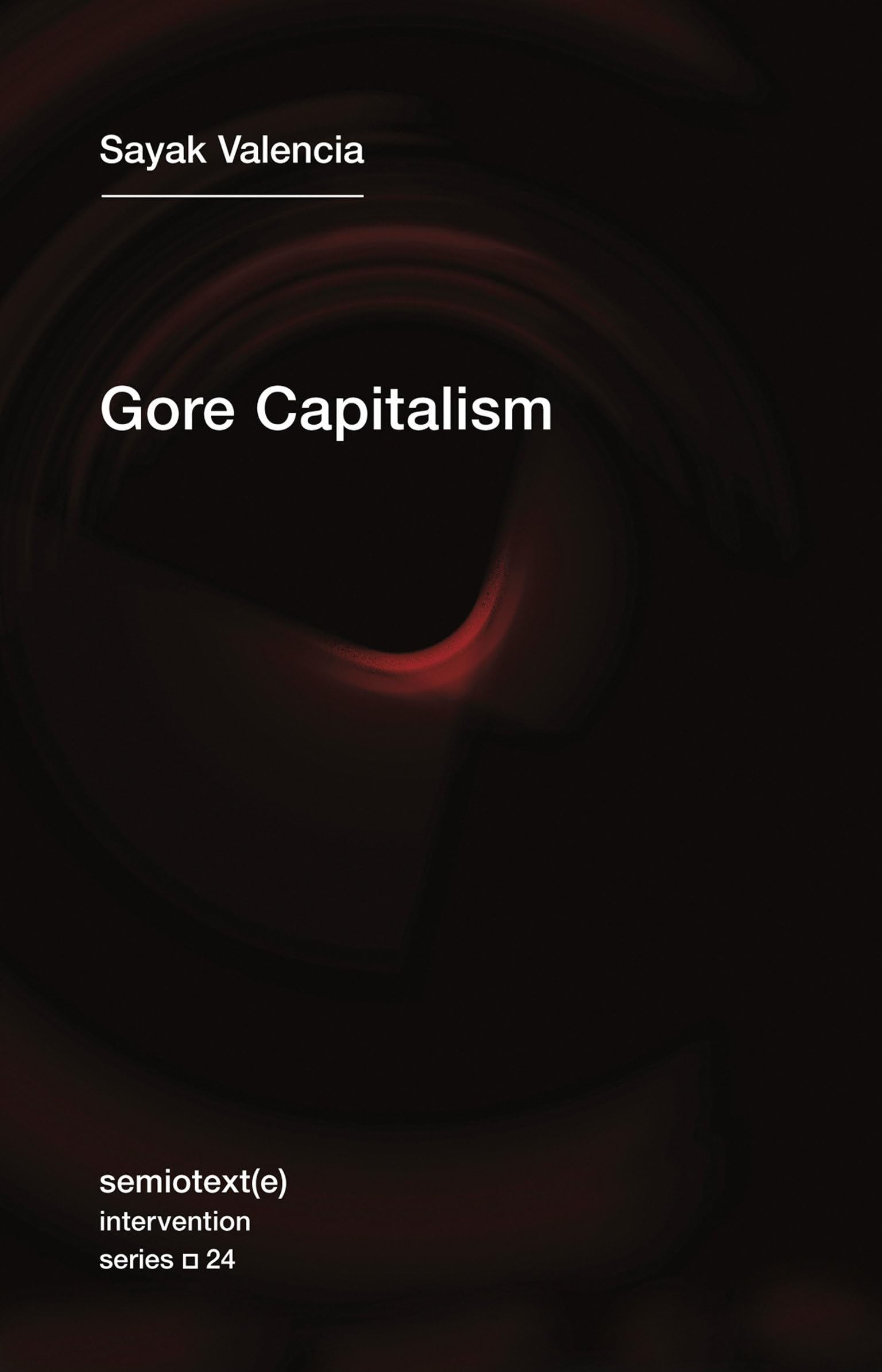 Gore Capitalism (Semiotext(e) / Intervention Series)