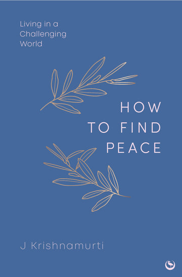HOW TO FIND PEACE: Living in a Challenging World