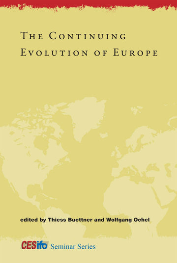 The Continuing Evolution of Europe (CESifo Seminar)
